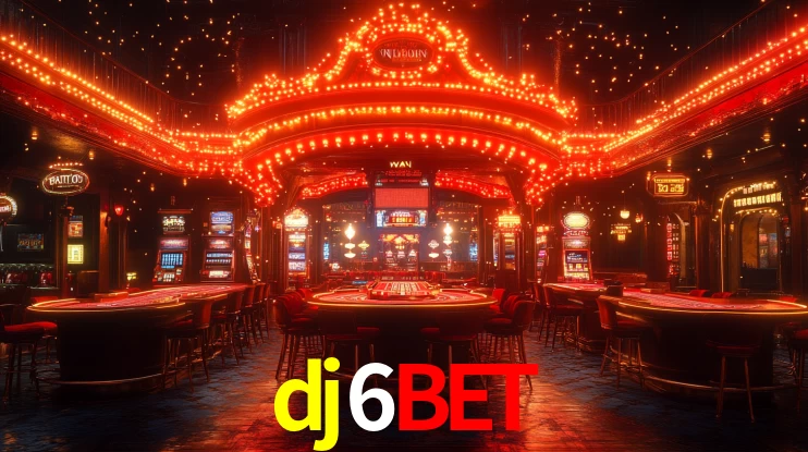 dj6bet: Jogos de Caça-Níqueis-Altas Recompensas, Roleta-Velocidade, Blackjack-Desafios Máximos